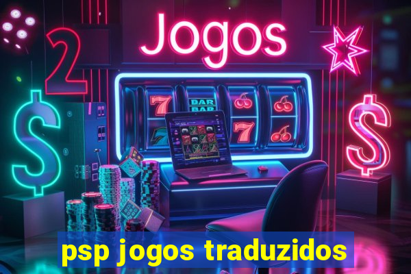 psp jogos traduzidos